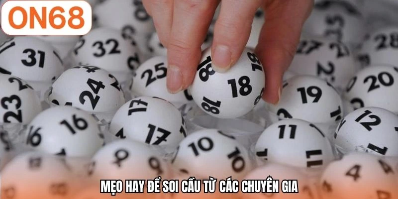 Mẹo hay để soi cầu từ các chuyên gia