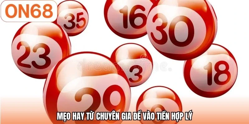 Mẹo hay từ chuyên gia để vào tiền hợp lý