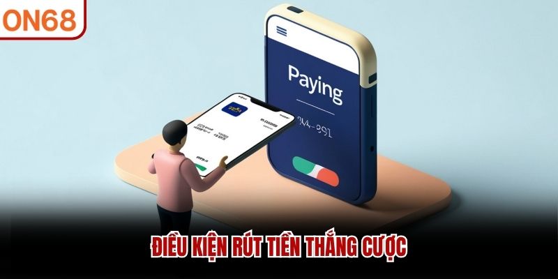 Điều kiện rút tiền thắng cược